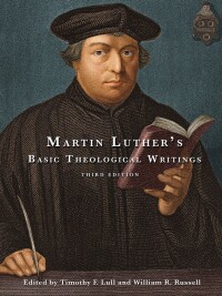 Omslagafbeelding: Martin Luther's Basic Theological Writings 3rd edition 9780800698836
