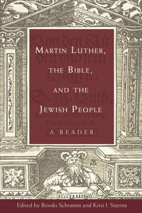 Omslagafbeelding: Martin Luther, the Bible, and the Jewish People 9780800698041