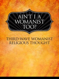 Cover image: Ain't I a Womanist, Too? 9780800698768