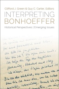 Titelbild: Interpreting Bonhoeffer: Historical Perspectives, Emerging Issues 9781451465419