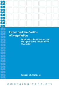 Imagen de portada: Esther and the Politics of Negotiation 9781451465624