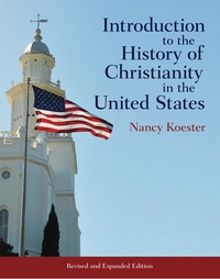 صورة الغلاف: Introduction to the History of Christianity in the United States 9781451472059