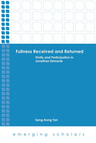Imagen de portada: Fullness Received and Returned: Trinity and Participation in Jonathan Edwards 9781451469325