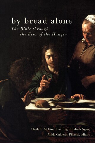 Imagen de portada: By Bread Alone: The Bible through the Eyes of the Hungry 9781451465501