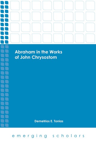 Cover image: Abraham in the Works of John Chrysostom 9781451473056