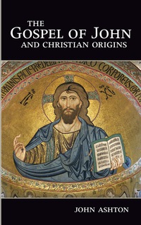 Titelbild: The Gospel of John and Christian Origins 9781451472141
