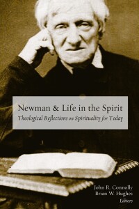 Omslagafbeelding: Newman and Life in the Spirit 9781451472530