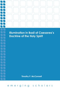 Immagine di copertina: Illumination in Basil of Caesarea's Doctrine of the Holy Spirit 9781451482775