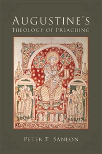 Omslagafbeelding: Augustine's Theology of Preaching 9781451482782