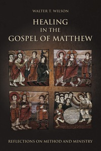 Cover image: Healing in the Gospel of Matthew 9781451470376