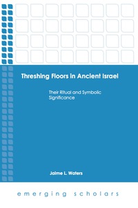 Omslagafbeelding: Threshing Floors…Ancient Israel 9781451485233