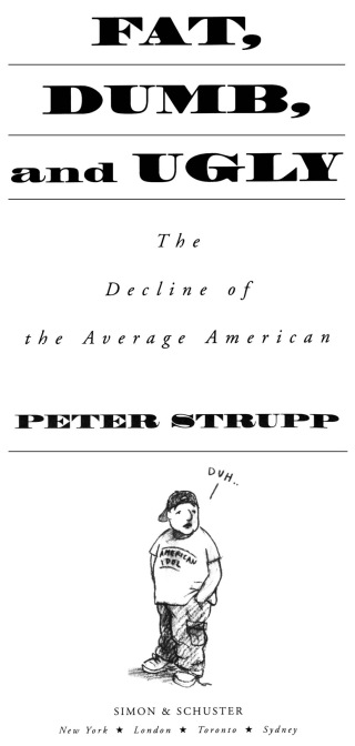 Cover image: Fat, Dumb, and Ugly 9780743249454