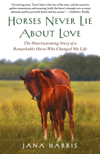 Cover image: Horses Never Lie about Love 9781451605853