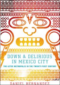 Cover image: Down and Delirious in Mexico City 9781416577034