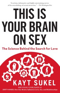 Cover image: This Is Your Brain On Sex 9781451611564