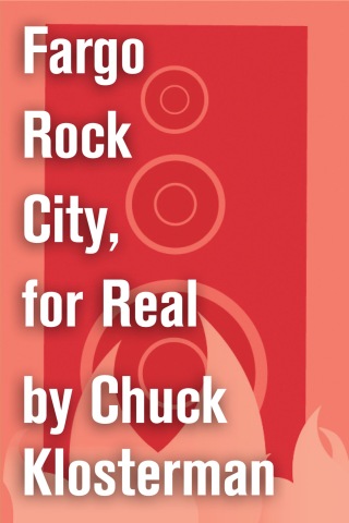 Cover image: Fargo Rock City, for Real