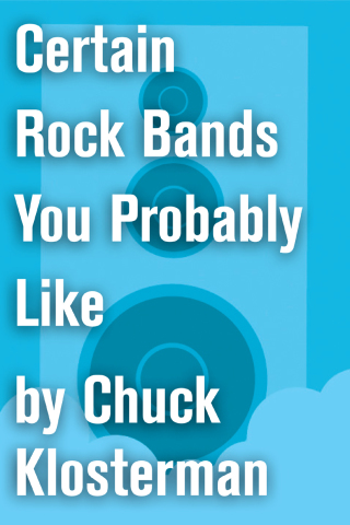 Cover image: Certain Rock Bands You Probably Like