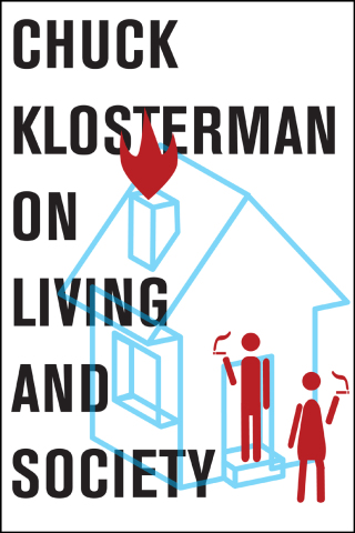 Cover image: Chuck Klosterman on Living and Society