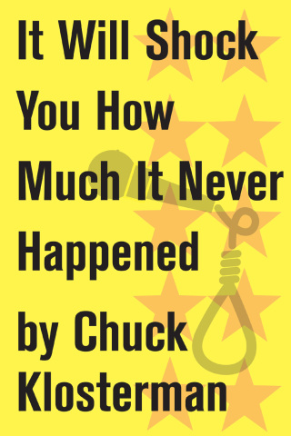 Cover image: It Will Shock You How Much It Never Happened