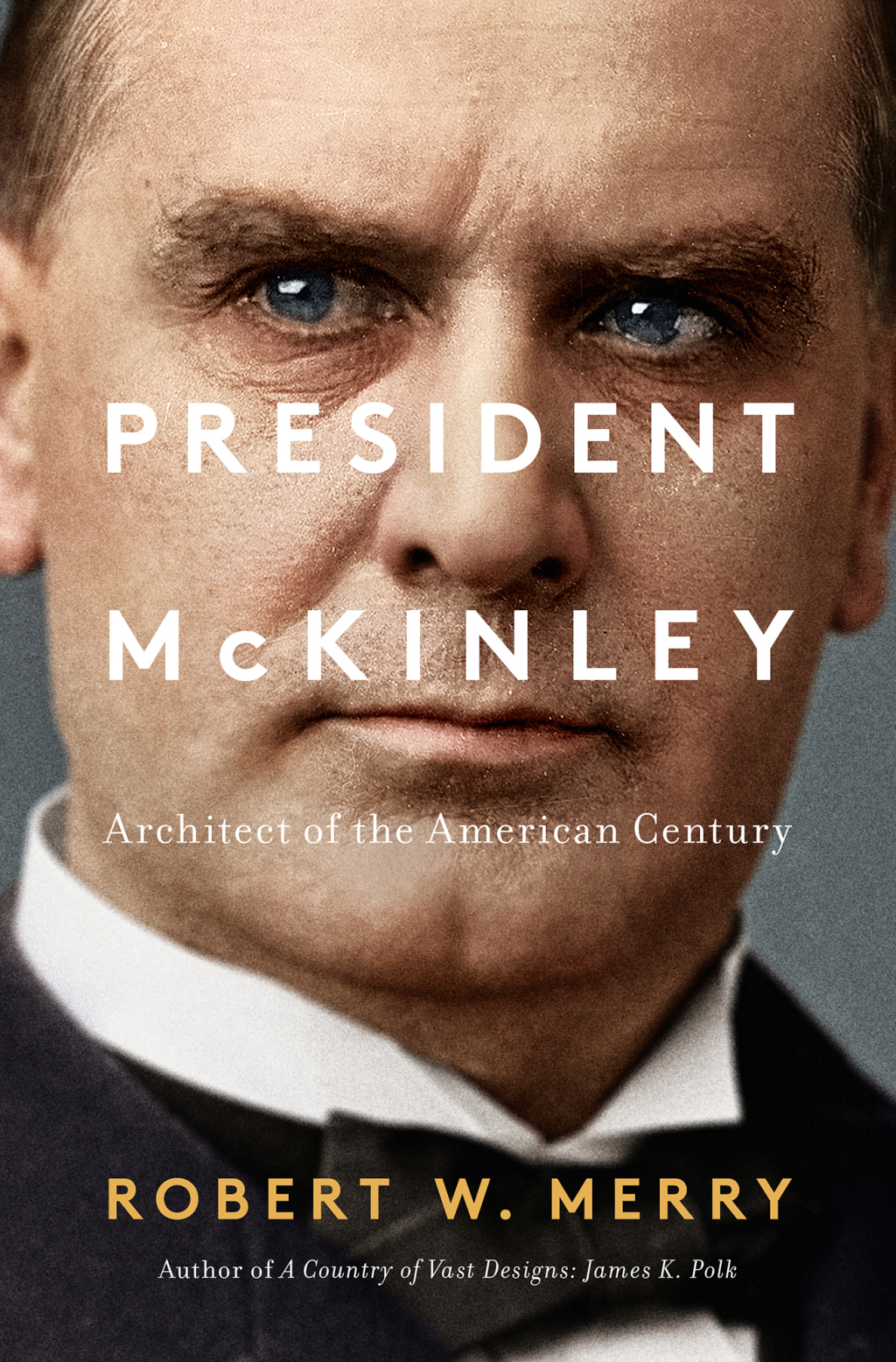 President McKinley Architect of the American Century