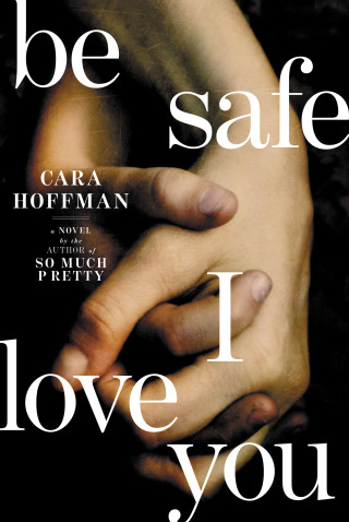 Cover image: Be Safe I Love You 9781451641325