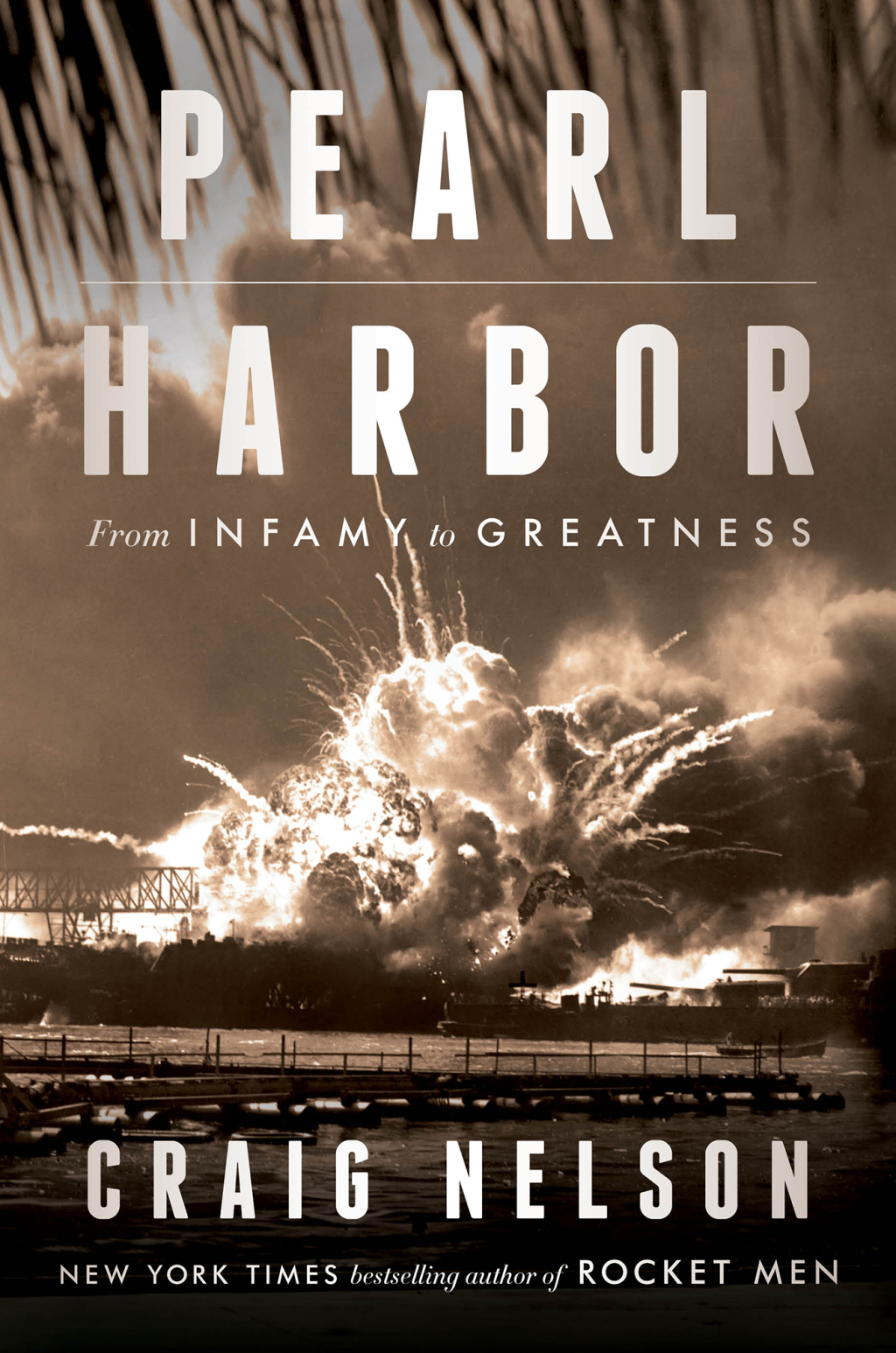 Pearl Harbor From Infamy to Greatness