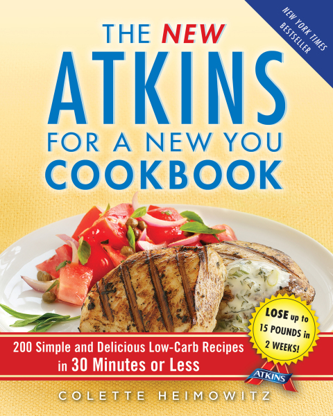 The New Atkins for a New You Cookbook: 200 Simple and Delicious Low-Carb Recipes in 30 Minutes or Less - FULL INSTANT DOWNLOAD | PDF DOCX EPUB