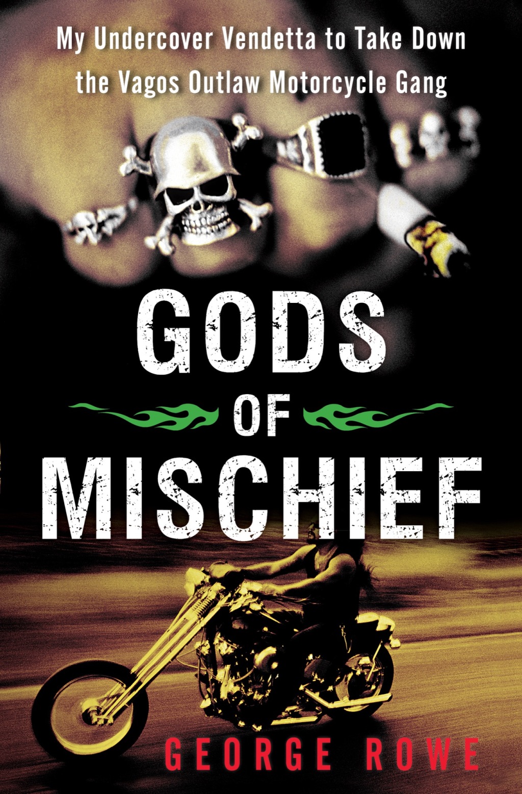 Gods of Mischief My Undercover Vendetta to Take Down the Vagos Outlaw Motorcycle Gang