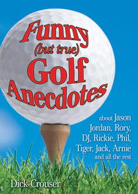 Cover image: Funny (but true) Golf Anecdotes 9781451670769