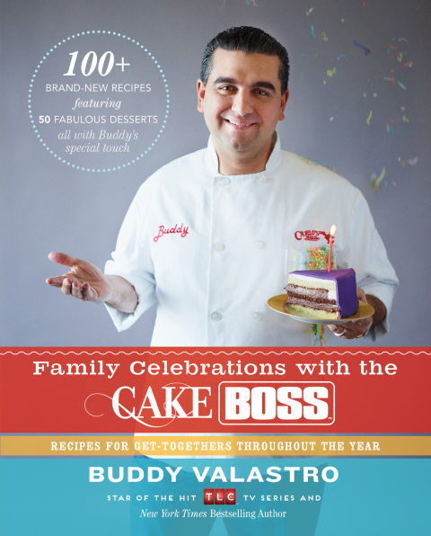 Family Celebrations with the Cake Boss: Recipes for Get-Togethers Throughout the Year - FULL INSTANT DOWNLOAD | PDF DOCX EPUB