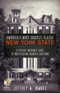 Cover image: America's Most Ghostly Places: New York State