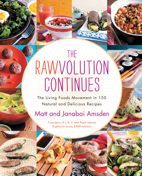 The Rawvolution Continues: The Living Foods Movement in 150 Natural and Delicious Recipes - FULL INSTANT DOWNLOAD | PDF DOCX EPUB