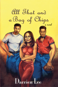 Cover image: All That and a Bag of Chips 9780971195301