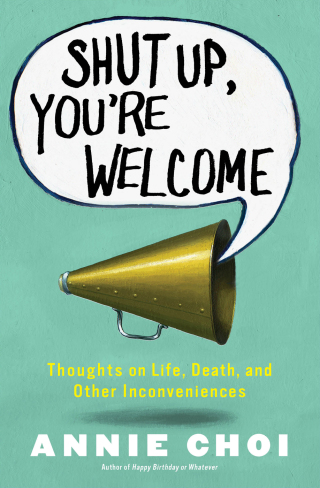 Cover image: Shut Up, You're Welcome 9781451698398