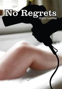 Cover image: No Regrets 9781420869125