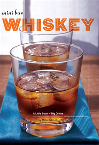 صورة الغلاف: Mini Bar: Whiskey 9780811854221