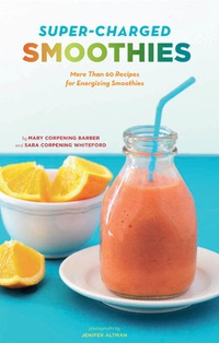 Cover image: Super-Charged Smoothies 9780811870245