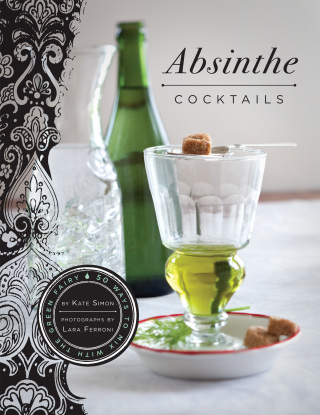 Imagen de portada: Absinthe Cocktails 9780811873291