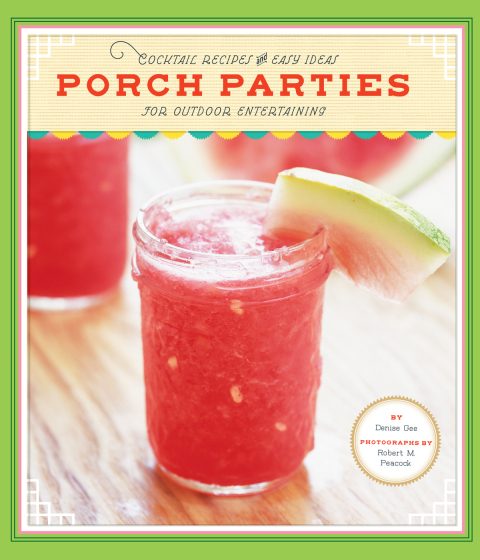 Porch Parties: Cocktail Recipes and Easy Ideas for Outdoor Entertaining - FULL INSTANT DOWNLOAD | PDF DOCX EPUB