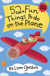 صورة الغلاف: 52 Series: Fun Things to Do On the Plane 9780811863728