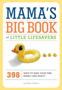 Omslagafbeelding: Mama's Big Book of Little Lifesavers 9780811878647