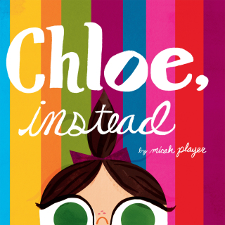 Imagen de portada: Chloe, Instead 9780811878654
