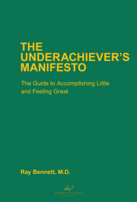 Omslagafbeelding: The Underachiever's Manifesto 9780811853682