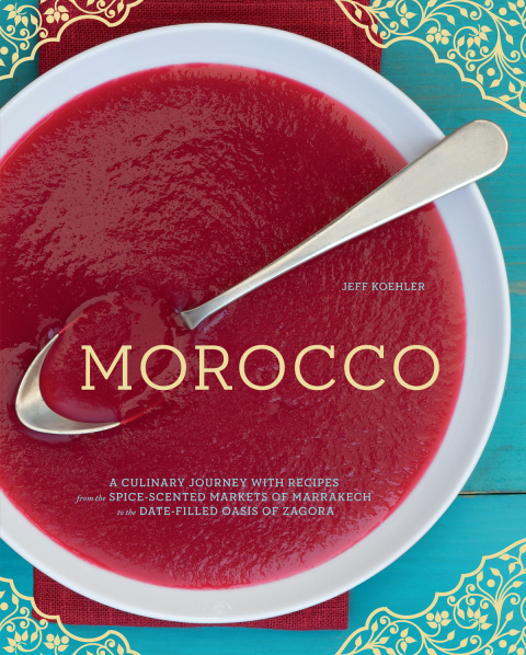 Morocco: A Culinary Journey with Recipes from the Spice-Scented Markets of Marrakech to the Date-Filled Oasis of Zagora - FULL INSTANT DOWNLOAD | PDF DOCX EPUB