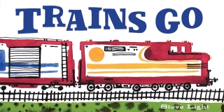 Cover image: Trains Go 9780811879422