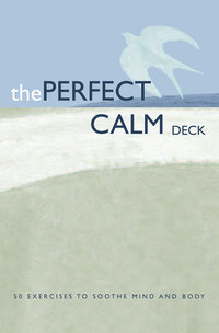 Imagen de portada: The Perfect Calm Deck 9780811833271