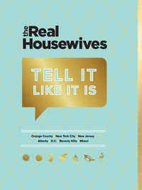 Cover image: Real Housewives Tell It Like It Is 9780811874175