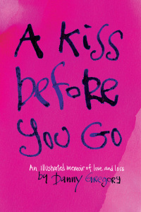 表紙画像: A Kiss Before You Go 9781452101941