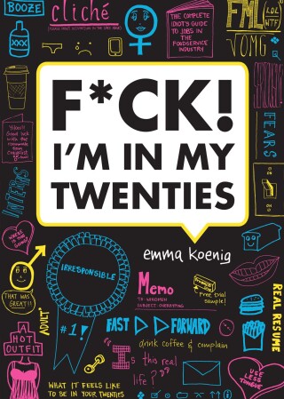 Cover image: F*ck! I'm in My Twenties 9781452110530