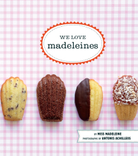 Imagen de portada: We Love Madeleines 9781452102900